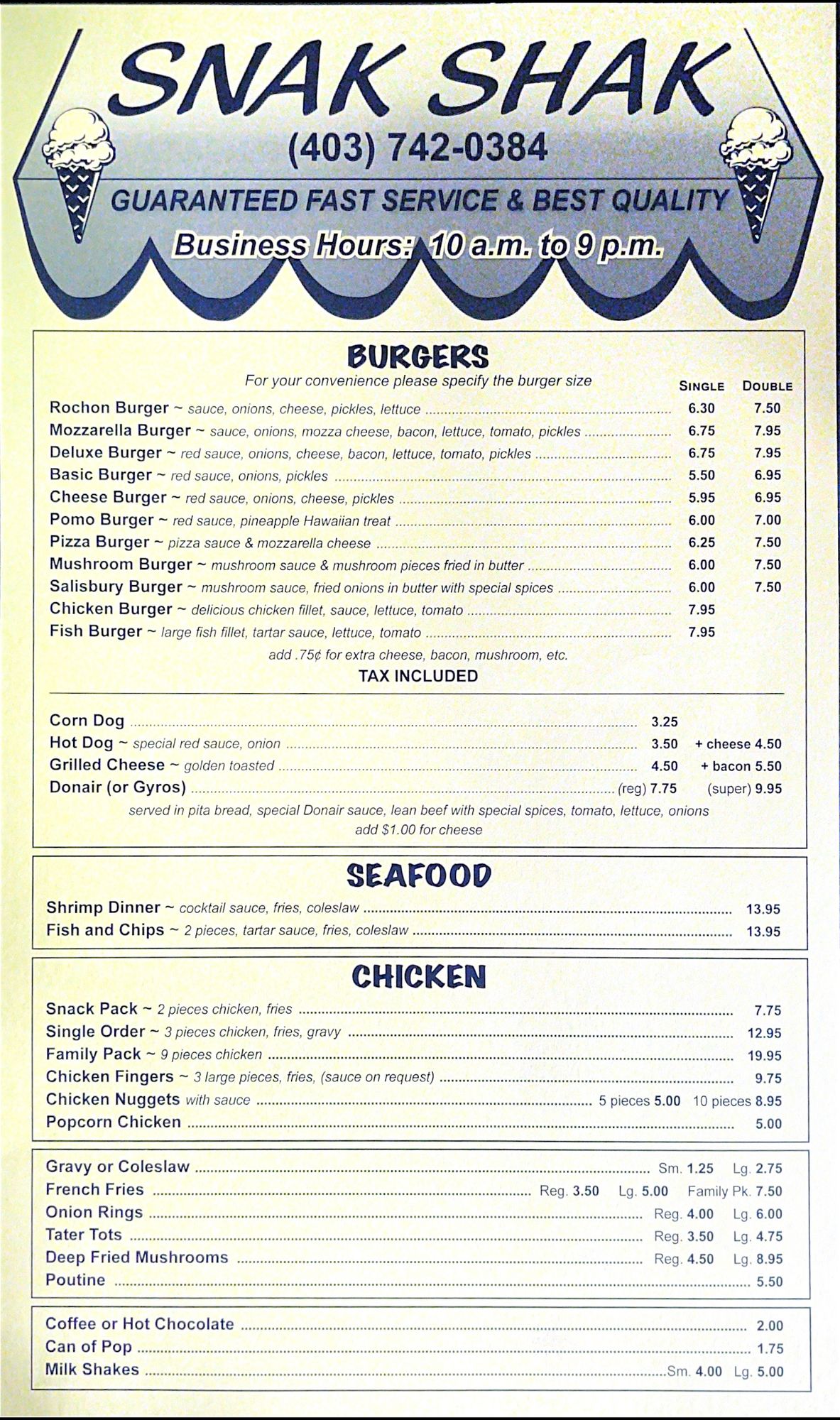 Menu at the Snak Shak! Beside hole 18.
Bring cash.