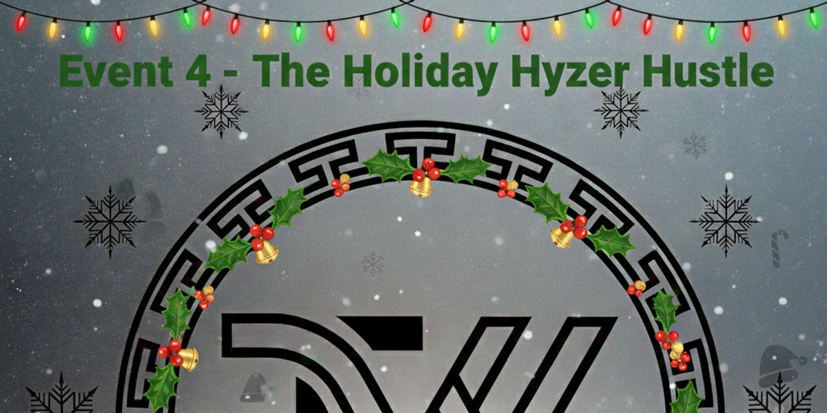 ThroWYO 25-26 Winter Series Event 4 - The Holiday Hyzer Hustle