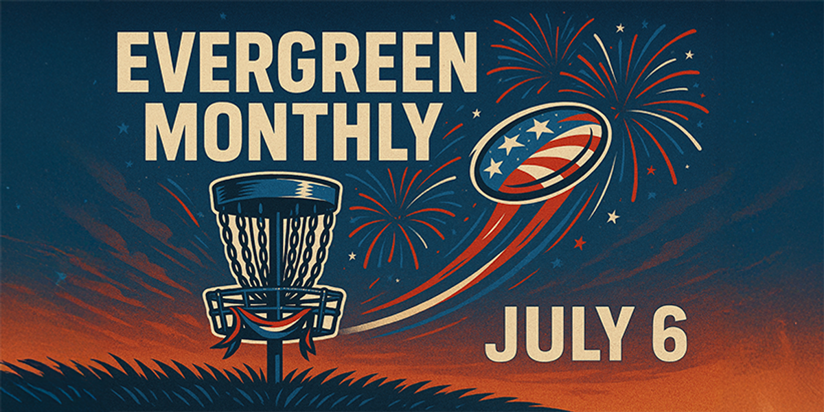 Evergreen Monthly - July 2025