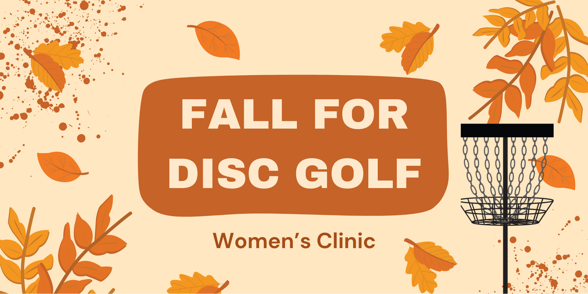 Fall for Disc Golf - Women's Clinic