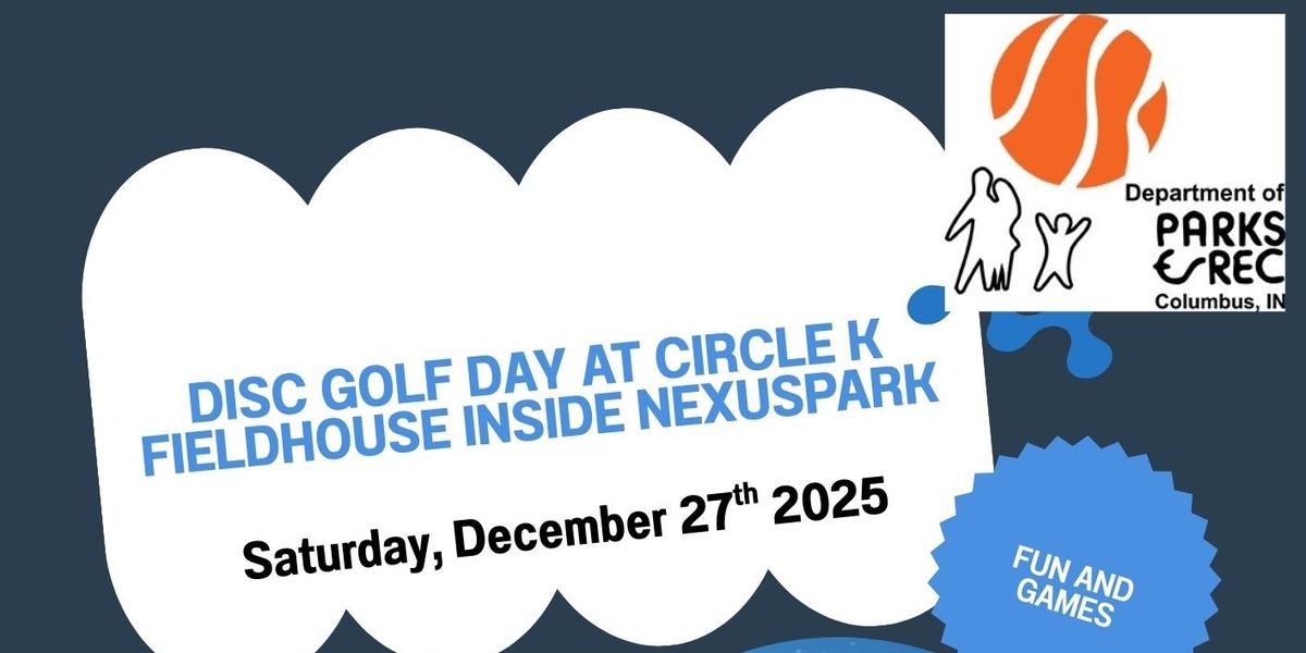 Disc Golf Day at Circle K Fieldhouse