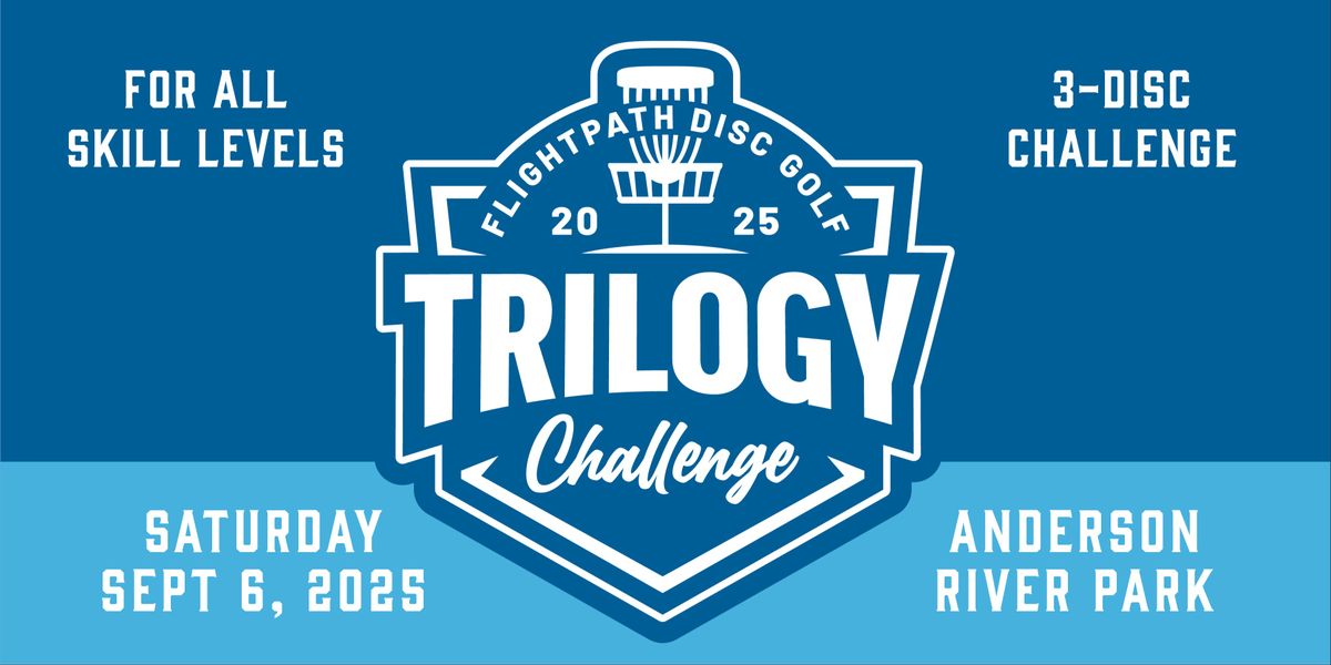 Trilogy Challenge Presented By Flightpath Disc Golf