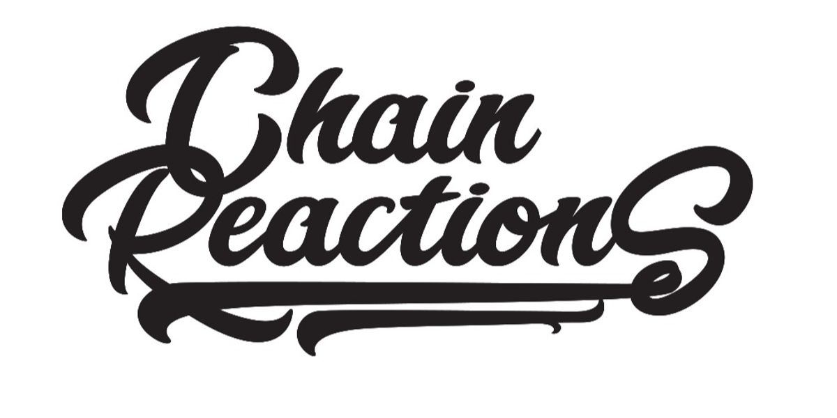 Chain Reactions Warm-Up at Kilborne