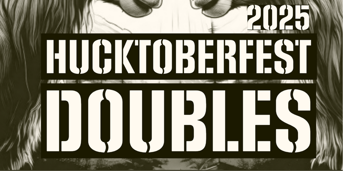 Hucktoberfest Doubles 2025