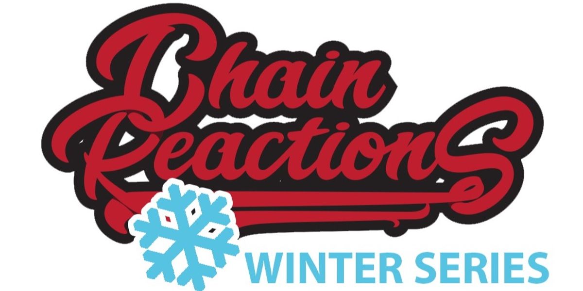 Chain Reactions Winter Series #4 (Y5) @RL Smith (Gully)