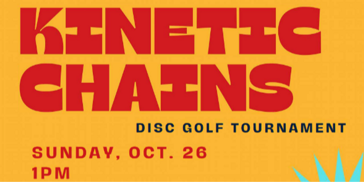 Kinetic Chains Disc Golf Tournament Fundraiser