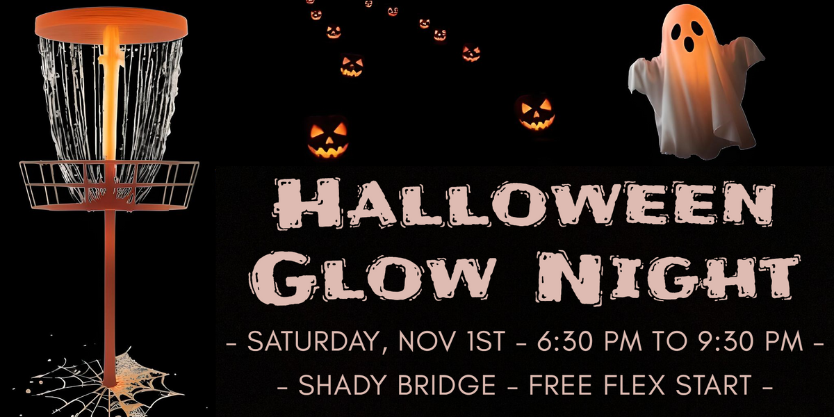 Halloween Glow Night at Shady Bridge