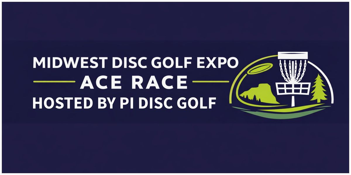 Midwest Disc Golf Expo Ace Race 2026