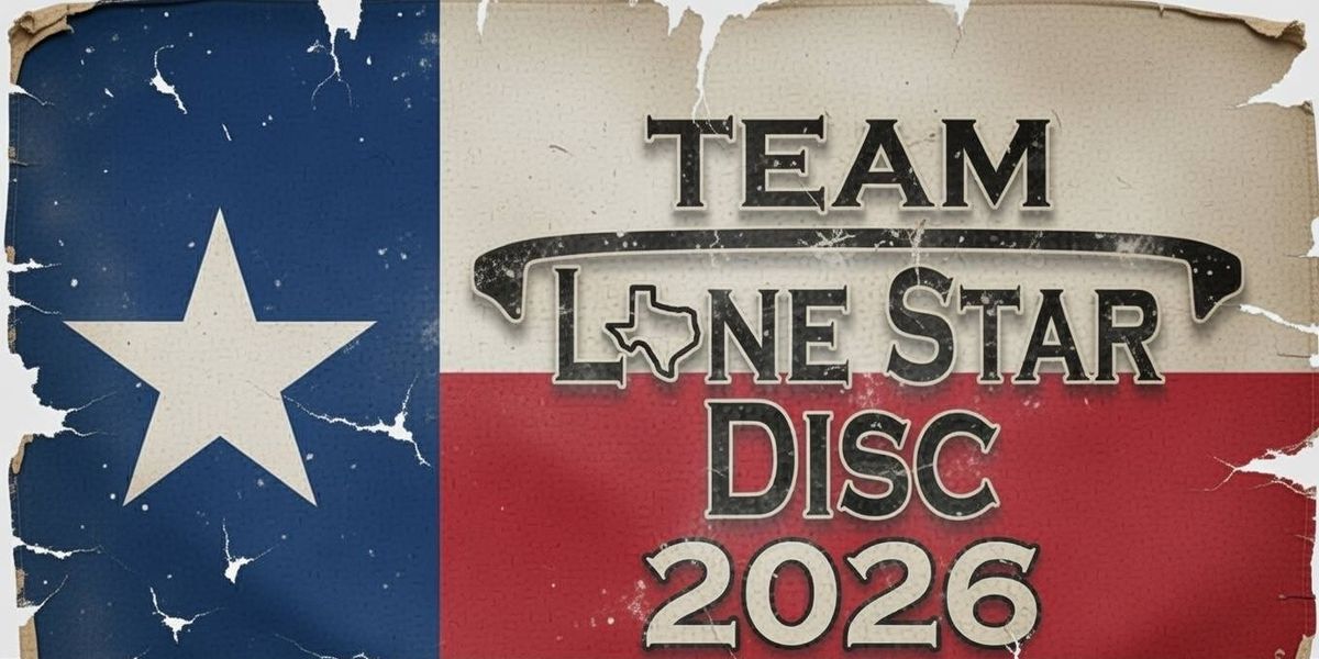 Lone Star Disc Bag Tag Challenge - Lone Star Disc Bag Tag Challenge #11