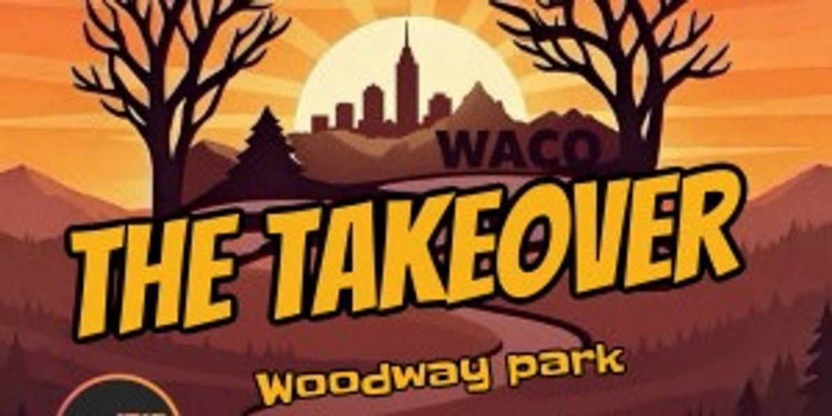 The takeover @ Woodway Park (waco tx)