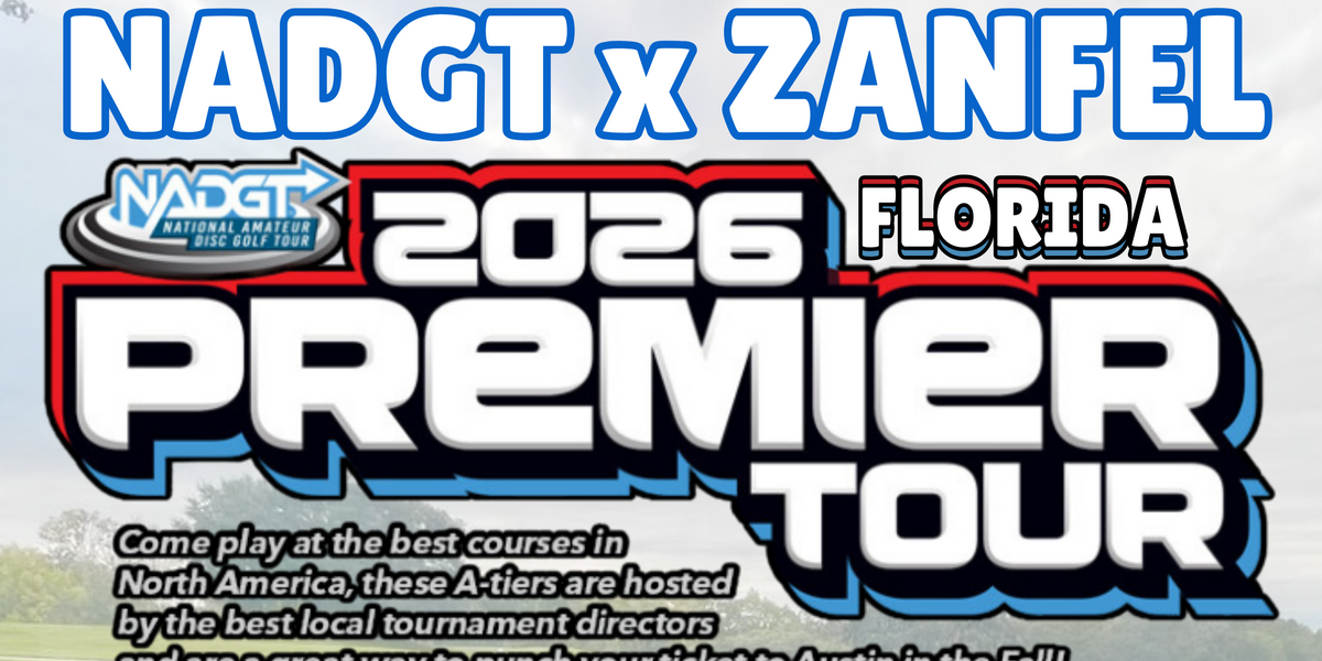 2026 NADGT x Zanfel Florida Premier Sponsored by Dynamic Discs