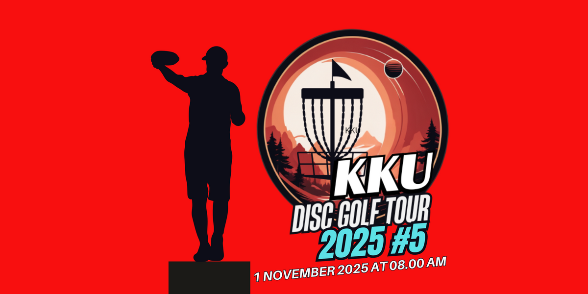 KKU Disc Golf Tour 2025 #5