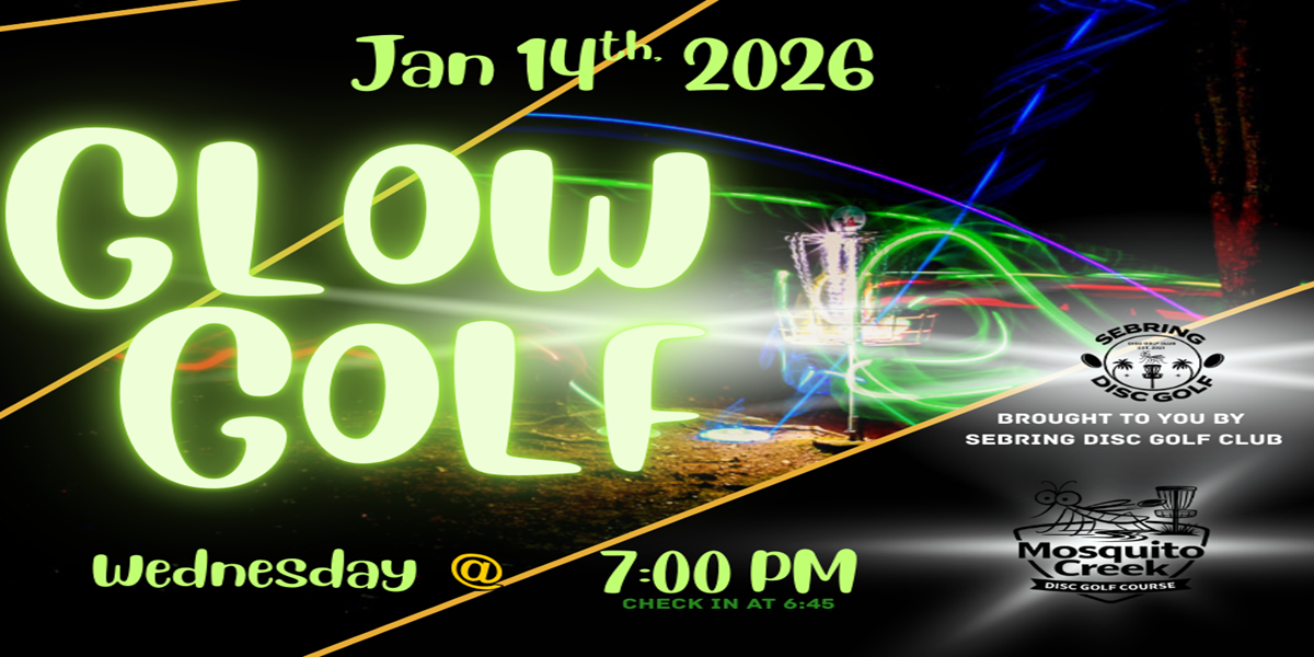 Sebring Night Flight Disc Golf After Dark