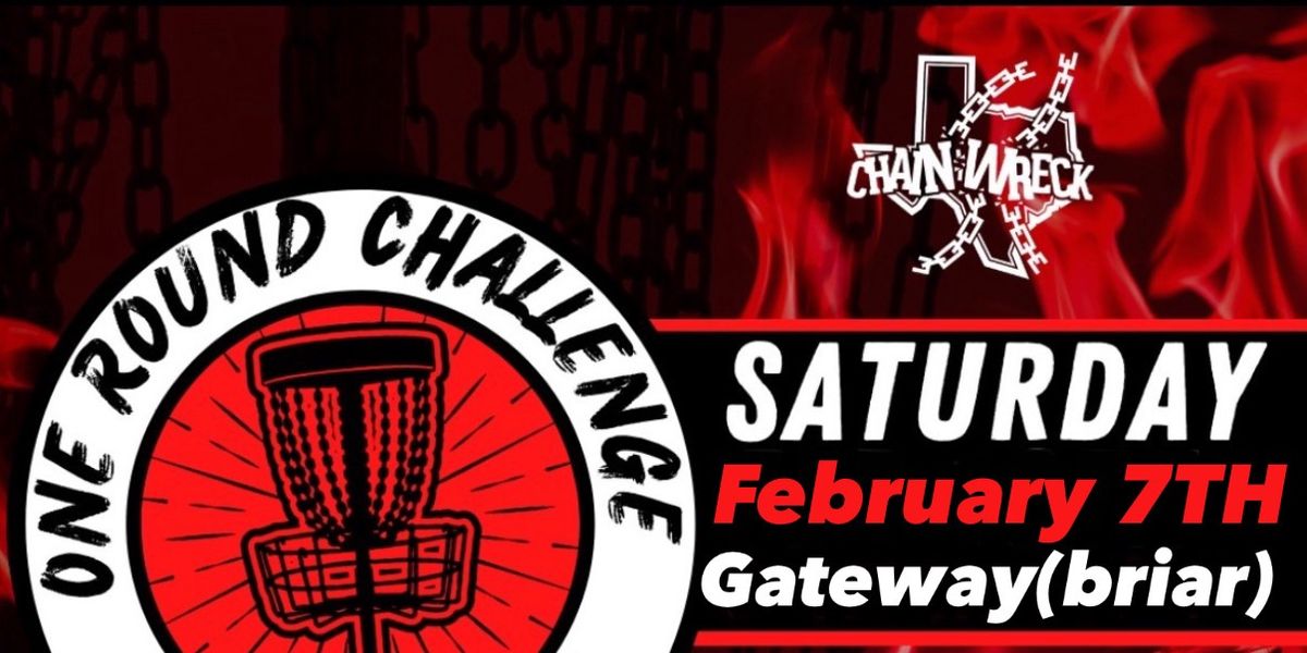 Chainwreck One Round Challenge @ Gateway Briar 2026