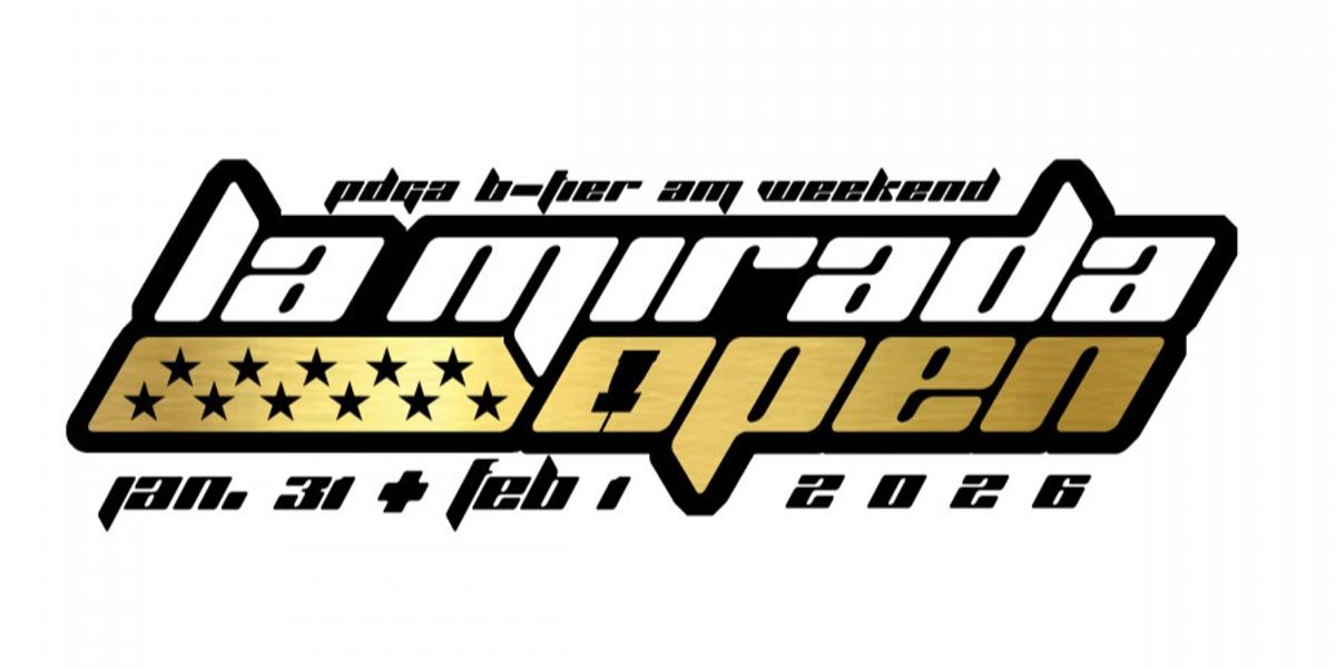 La Mirada Open 2026 - AMATEUR Weekend Sponsored by Innova (CDGS Event #2)