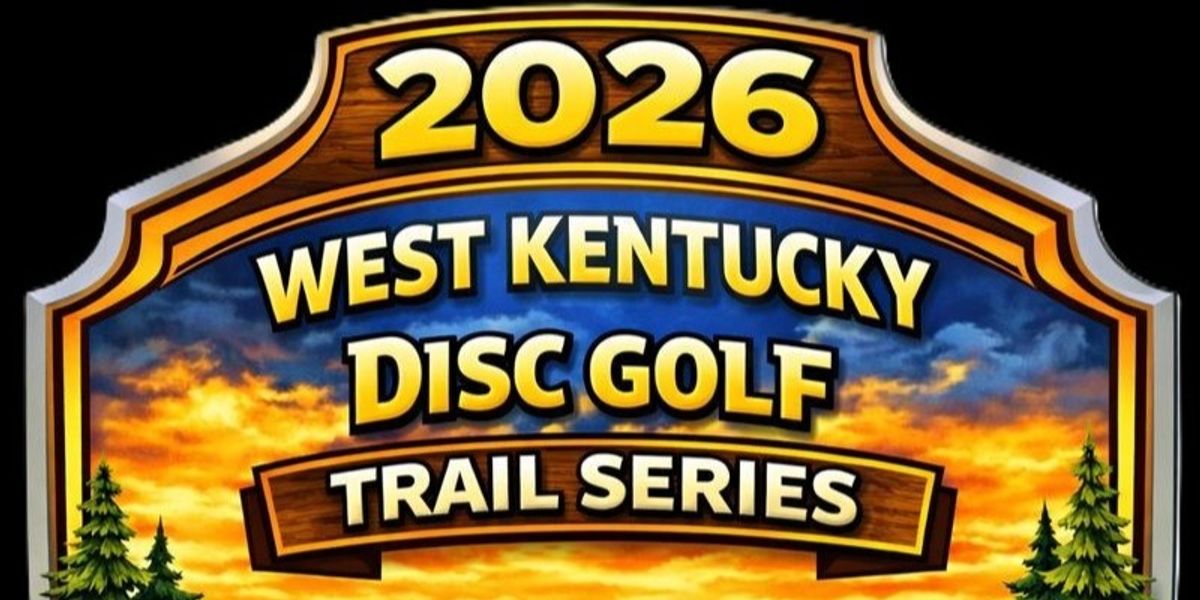 2026 West KY Disc Golf Trail Series- 2nd Stop- Marion, Ky(Marion Park)- Presented by The Marion Tourism Commission