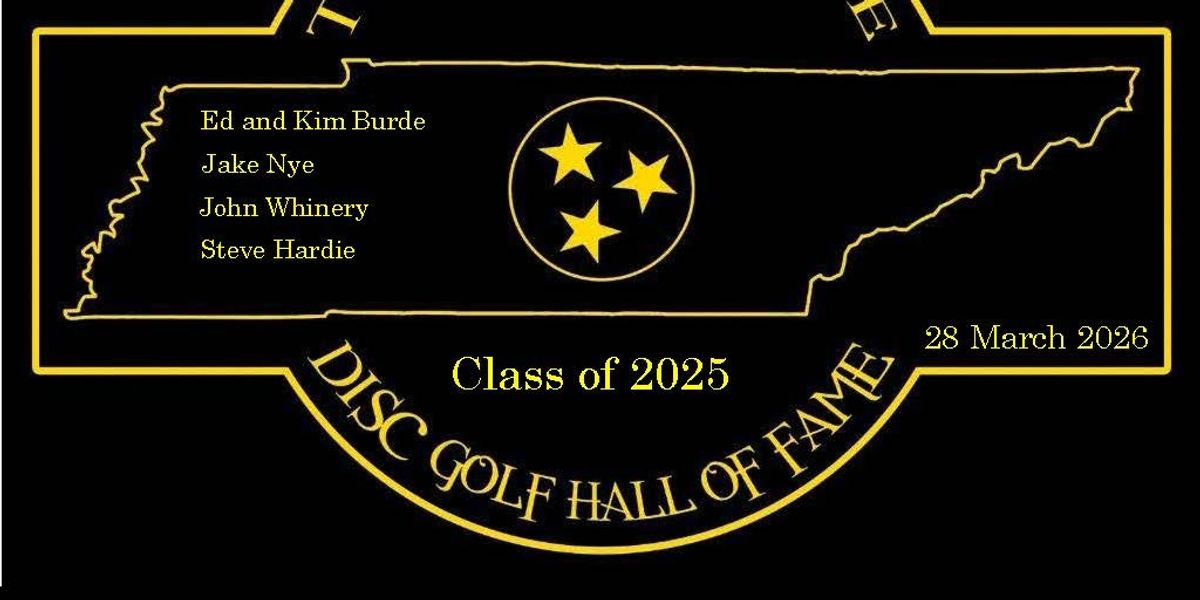 Tennessee Hall of Fame - Presented by Strong Side Disc Golf