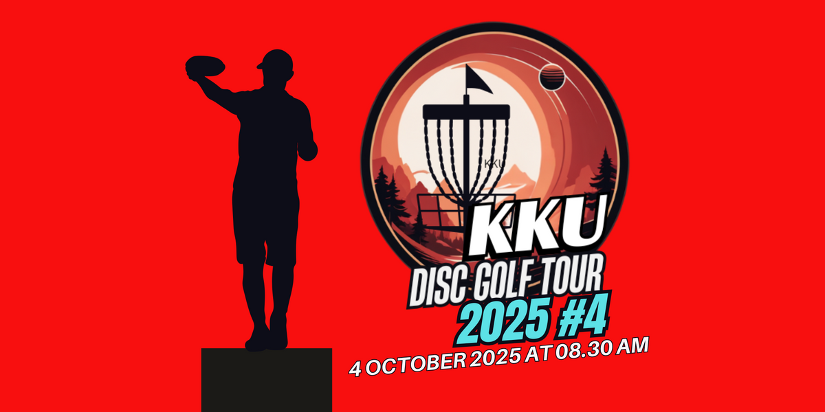 KKU Disc Golf Tour 2025 #4