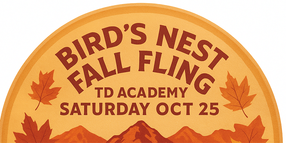 Bird's Nest Fall Fling - TD Academy