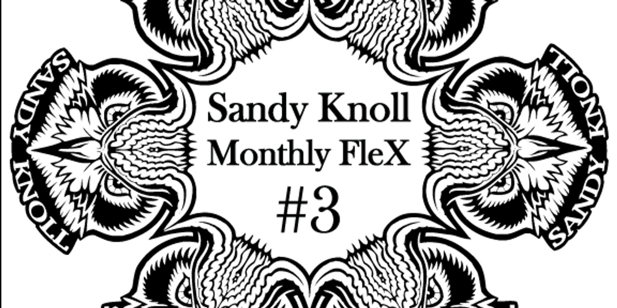 Sandy Knoll Monthly FleX #3