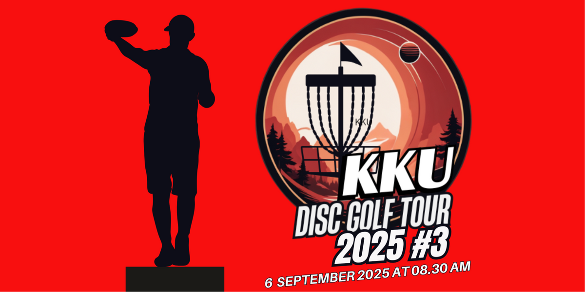 KKU Disc Golf Tour 2025 #3
