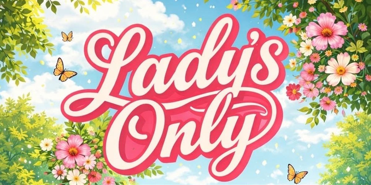 Lady’s Only