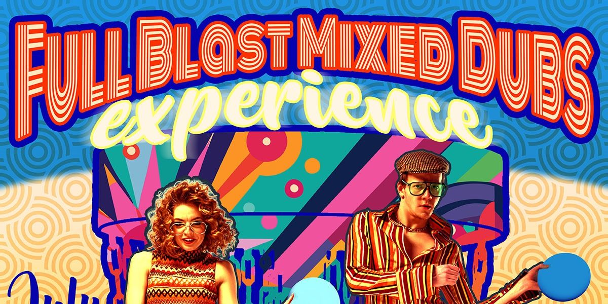 FULL BLAST MIXED DUBS EXPERIENCE 24