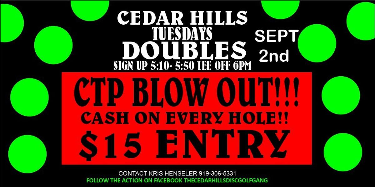Cedar Hills doubles - Summer doubles at Cedar Hills CTP BLOW OUT!!!!! $15 ENTRY