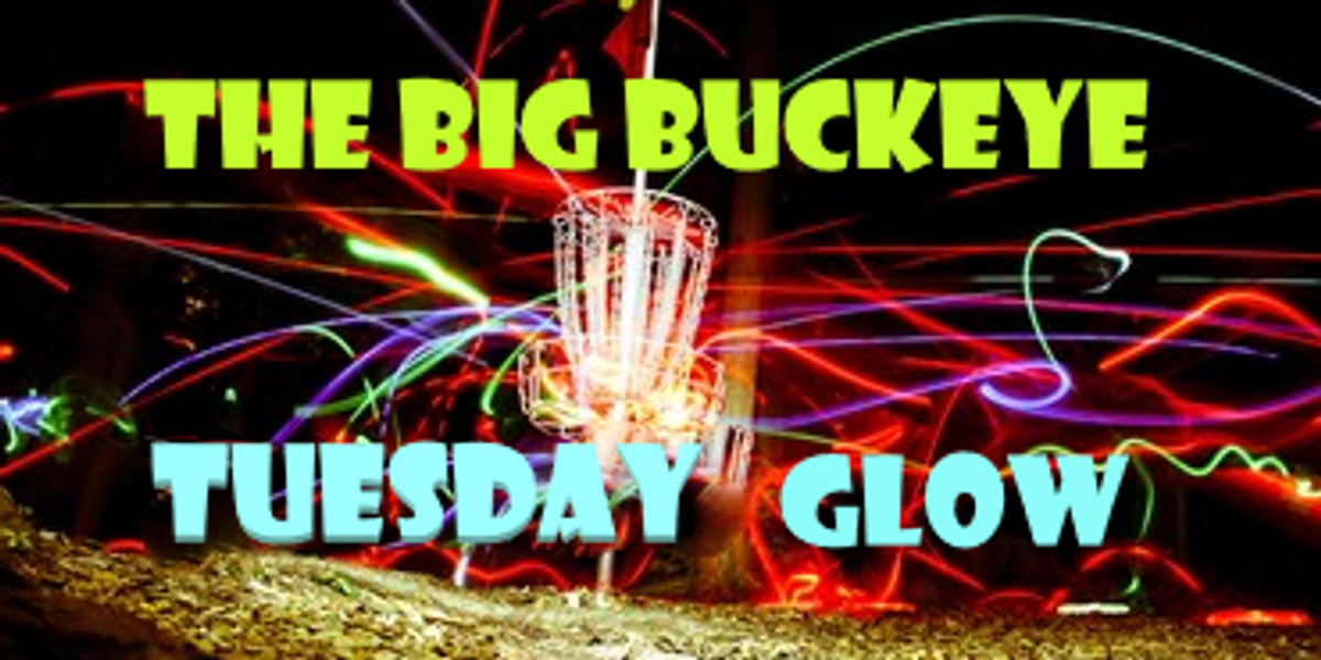 The Big Buckeye Glow League $6 - 6:30pm