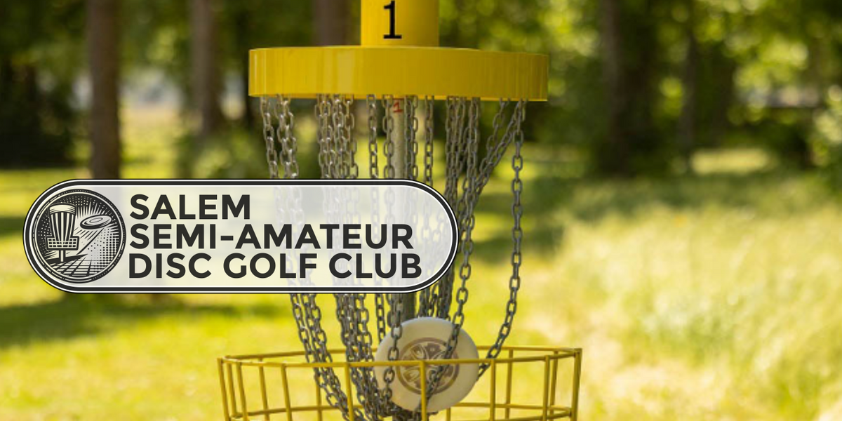 Salem Semi-Amateur Disc Golf Club - Sunday Morning @ Dallas