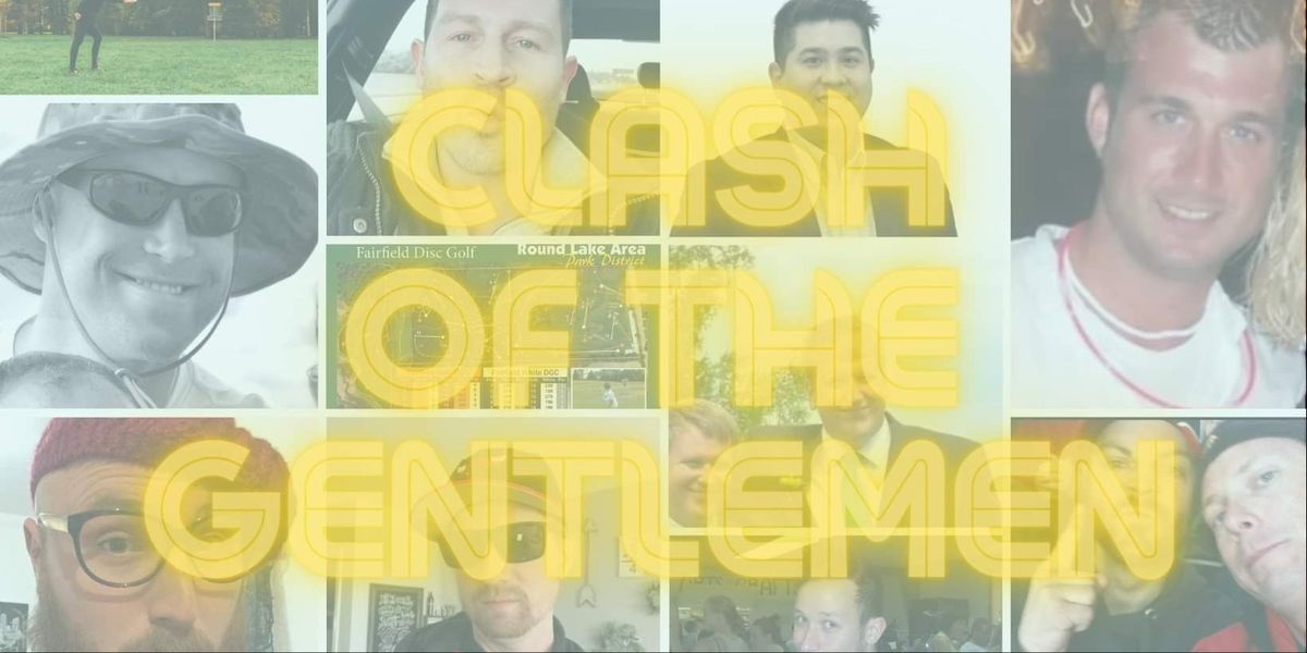 Gentlemen's Club Disc Golf - Clash of The Gentlemen - Semi Finals