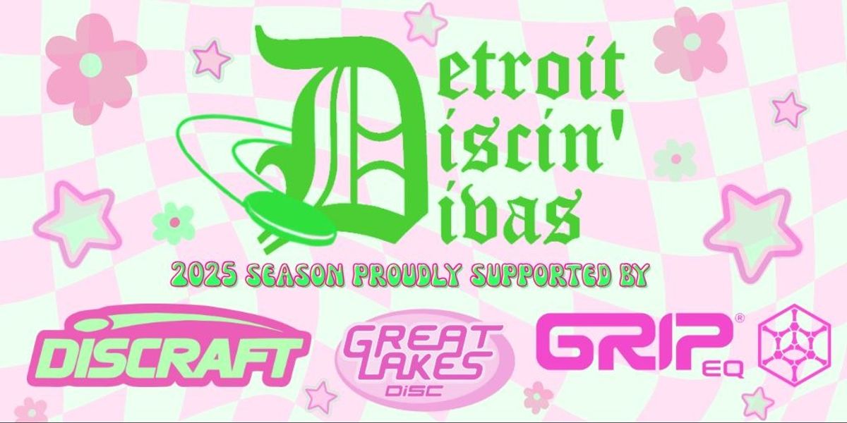Detroit Discin' Divas - Detroit Discin' Divas - Week 21