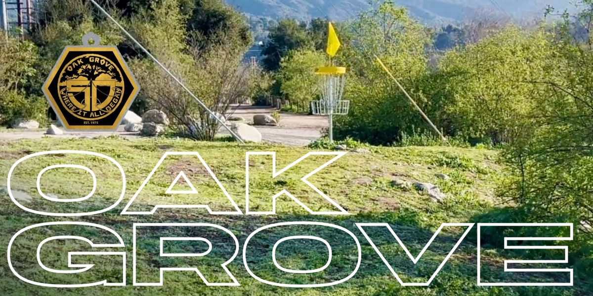 OAK GROVE DISC GOLF CLUB - MONTHLY (1p check in; 2p shotgun start)