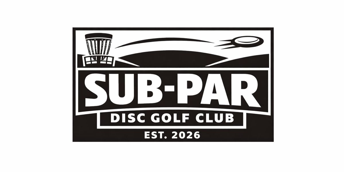 Sub Par Disc Golf - 2026 - Spring Session - Week 1