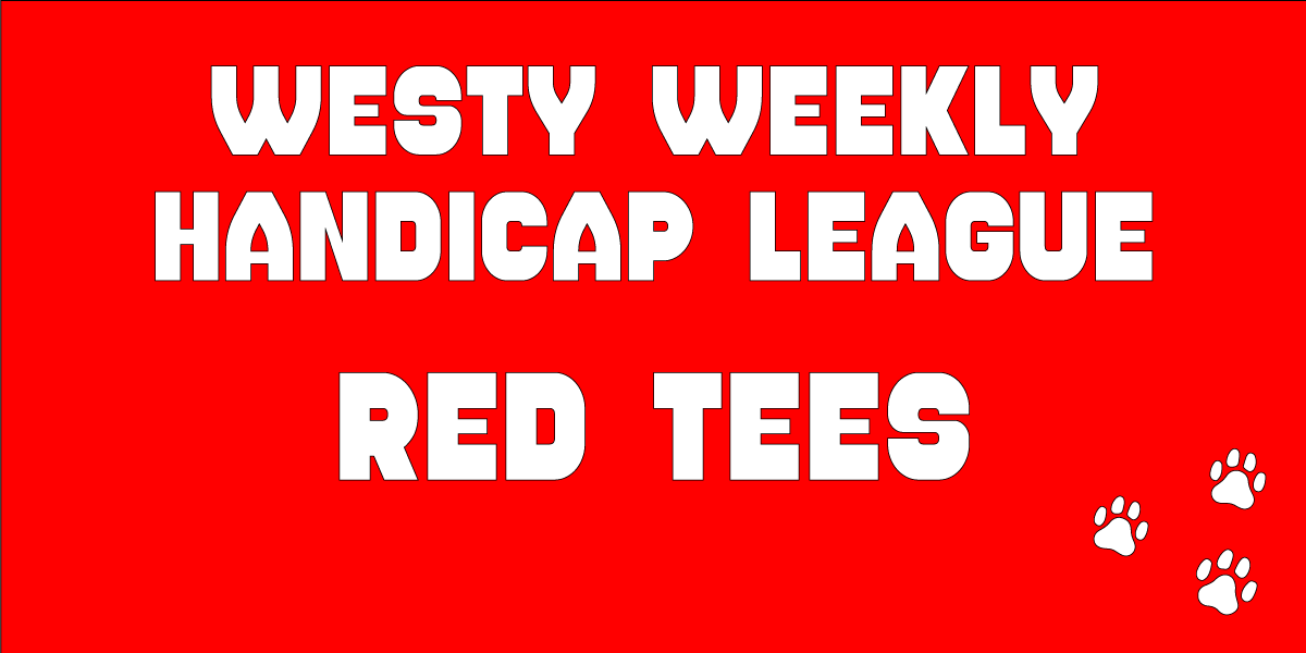 Westy Weekly Handicap - Reds