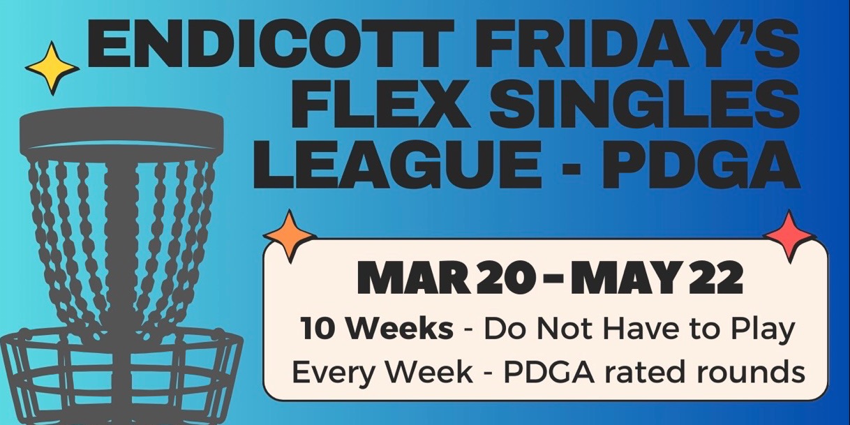 Endicott Friday’s Flex Singles PDGA - Endicott Friday’s Flex Singles PDGA