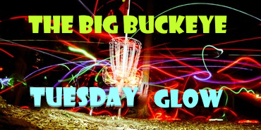 The Big Buckeye Glow League $6 - 6PM