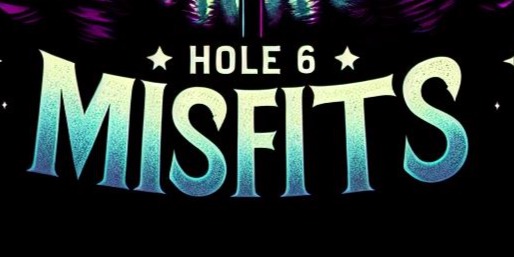 Hole 6 Misfits - Sunday Safari  9 Hole Challenge 7/13/25