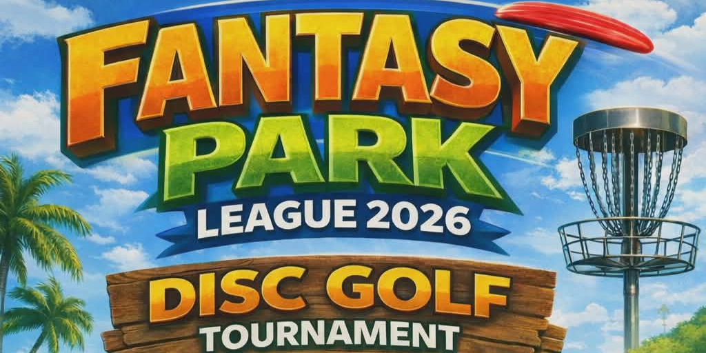 Fantasy Park League  - Round 1 - Presented By Disc Golf Warehouse