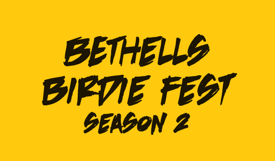 Bethells Birdie Fest Season 2