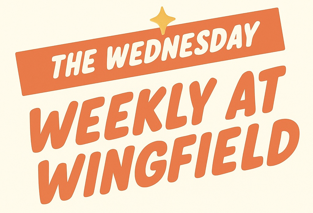 Wednesday Weekly at Wingfield - Wednesday Weekly at Wingfield