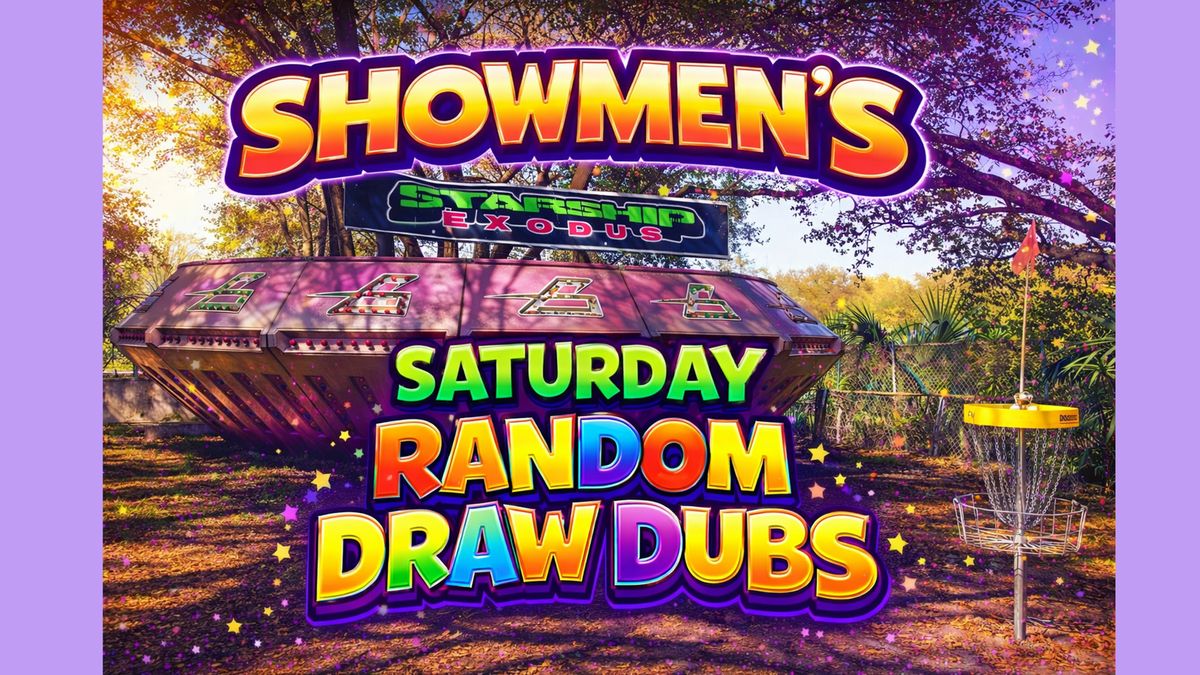 Showmen’s Dubs - Saturday Morning Random Draw