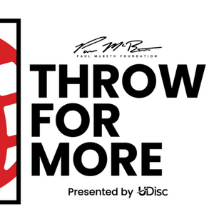 Throw For More - Paul McBeth Foundation Disc Golf Marathon Rounds Day