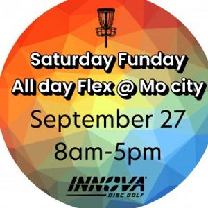 Saturday Funday ALL DAY Flex @ Mo City