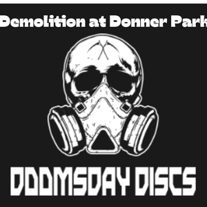 Doomsday Demolition at Donner Park