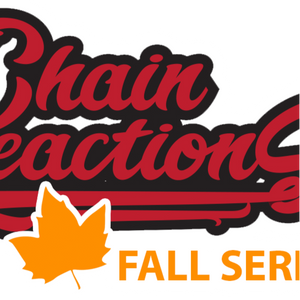 Chain Reactions North Series #3 @Stumpy