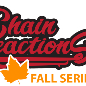 Chain Reactions Fall Series #2 (Y4) @Eager Beaver