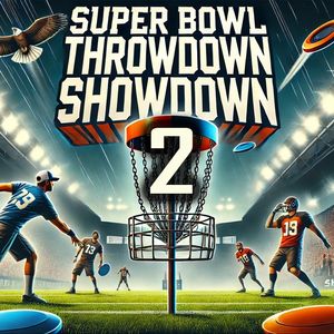 Super Bowl Throwdown Showdown II