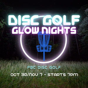 PBC Disc Golf League  - Glow Night 2-night tournament