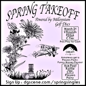 Dream DG’s Spring Takeoff Singles at Flying Ace Farm Powered by Millennium Golf Discs